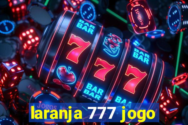 laranja 777 jogo